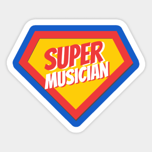 Musician Gifts | Super Musician Sticker